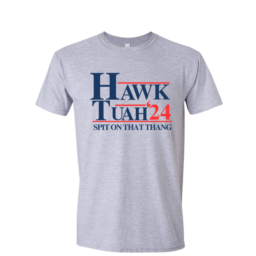 Hawk Tuah Just Spit on That Thang 2024 T-Shirt DryBlend Moisture Wicking High Quality TShirt Funny Shirt Adult TShirt