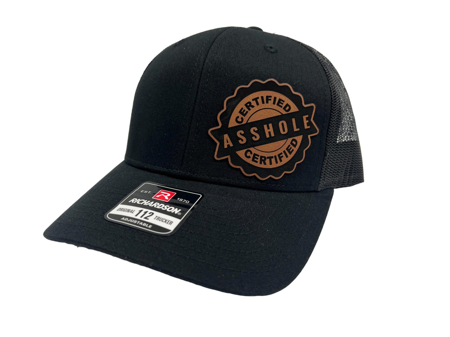 Certified A-Hole Hat with Engraved Leatherette Patch on Richardson 112 Trucker Hat