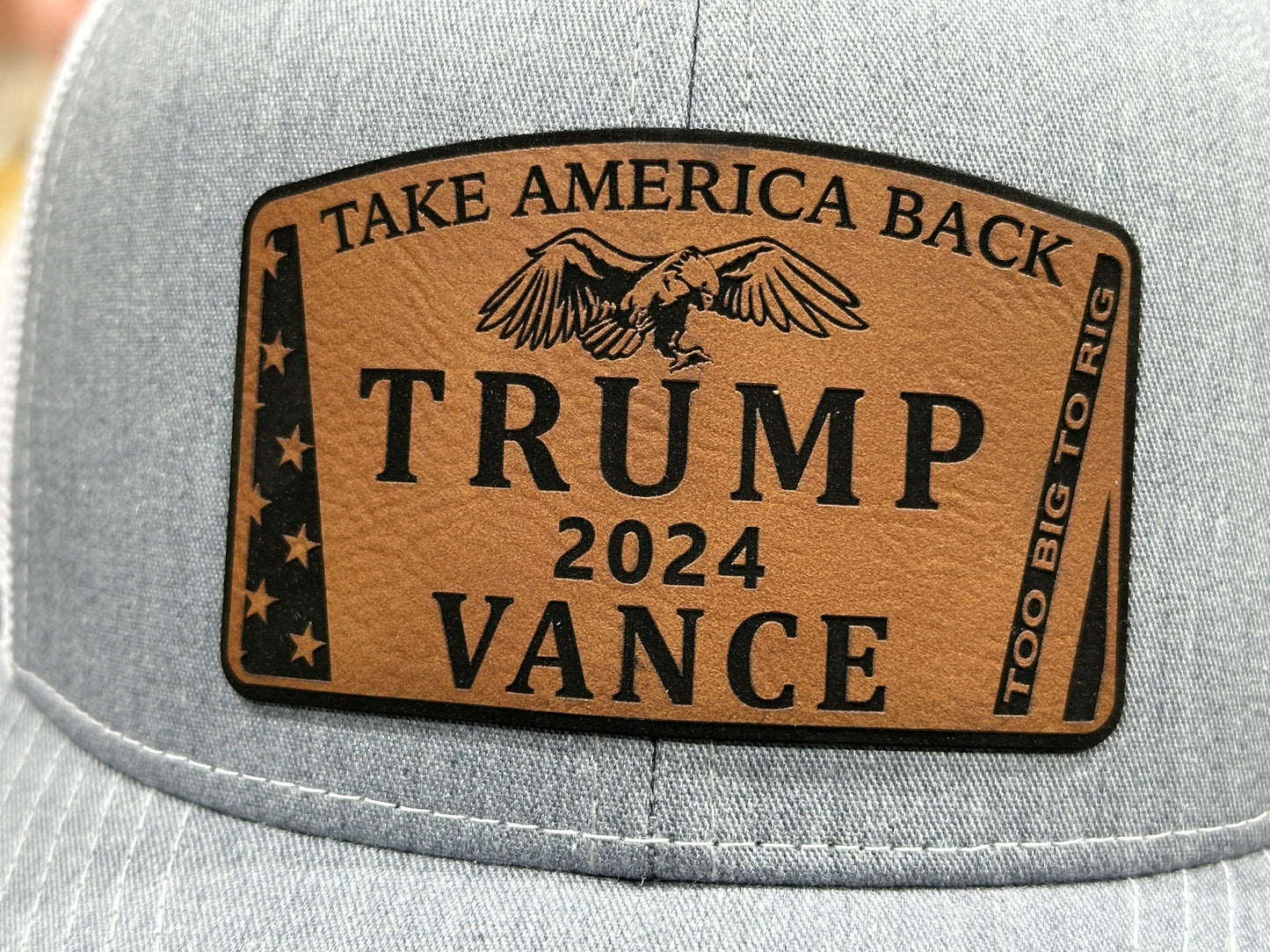 To Big To Rig Trump Vance 2024 Hat Premium Leatherette Patch on Richardson or Yupoong 112 Trucker Hat GenX Hat