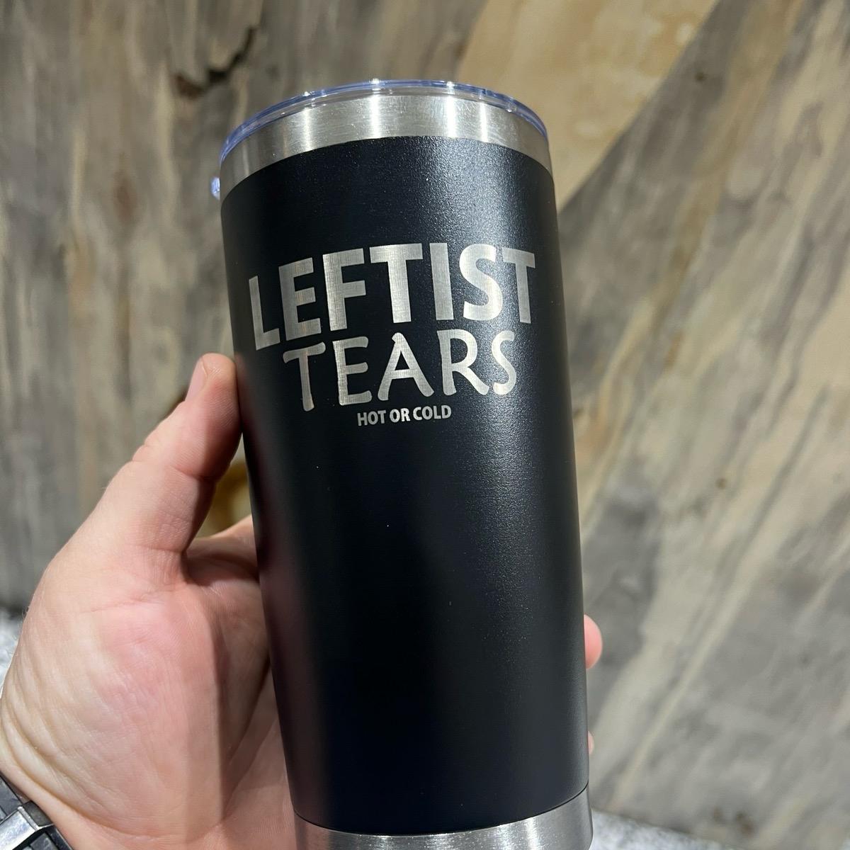 Leftist Tears 20oz Custom Tumbler Laser Engraved with Leftist Tears Drinkware Flasks Water Bottles Mug Portable