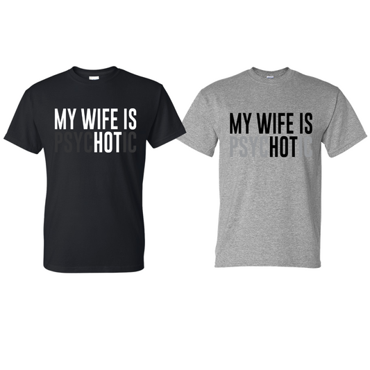 My Wife is HOT T-Shirt - DryBlend Moisture Wicking TShirt Funny Shirt Adult Tee Genx