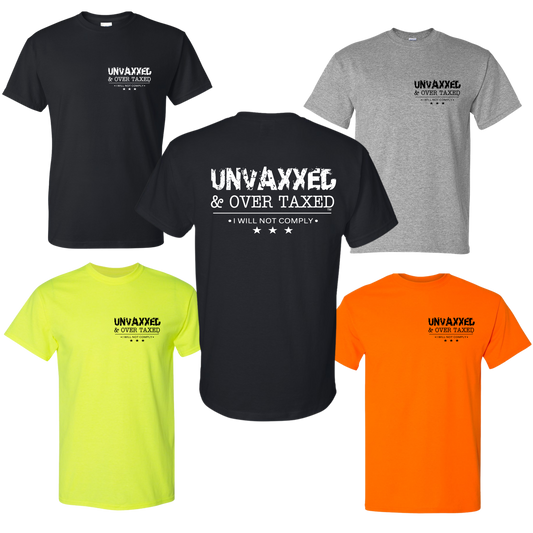 Unvaxxed & Over Taxed™ T-Shirt - DryBlend Moisture Wicking High Quality TShirt